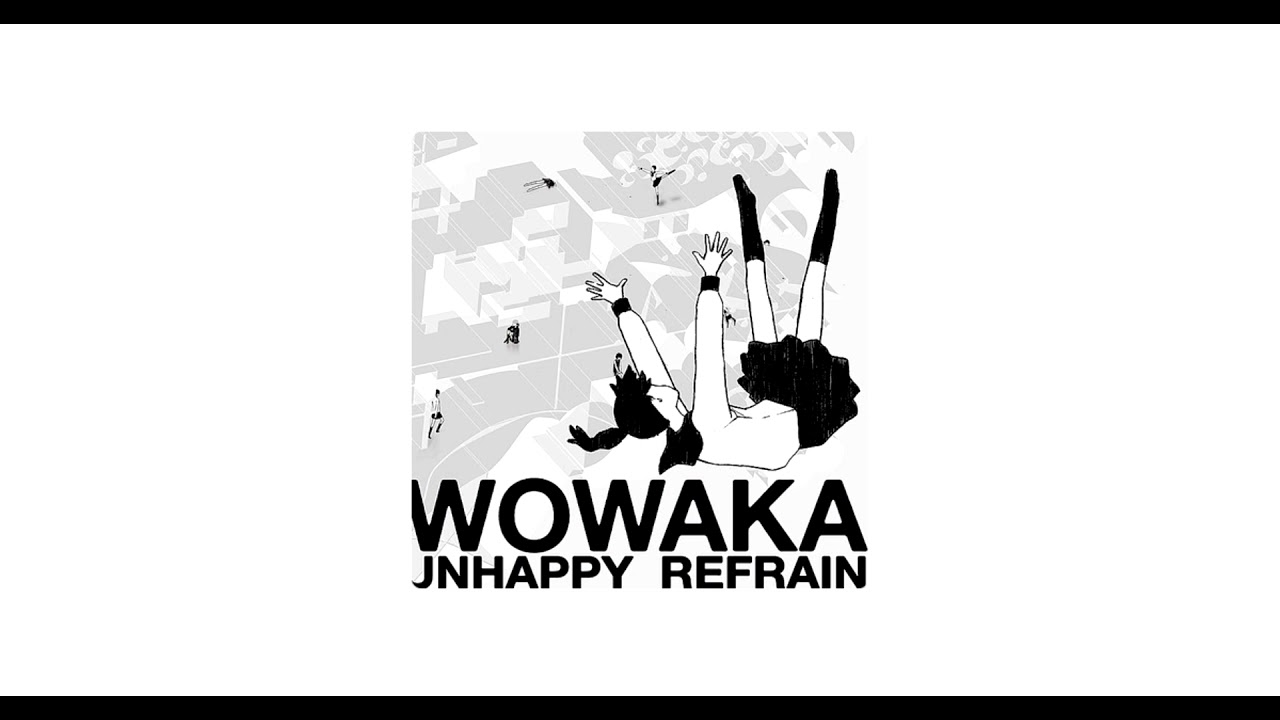 wowaka - Unhappy Refrain (2011) [Full album] - YouTube