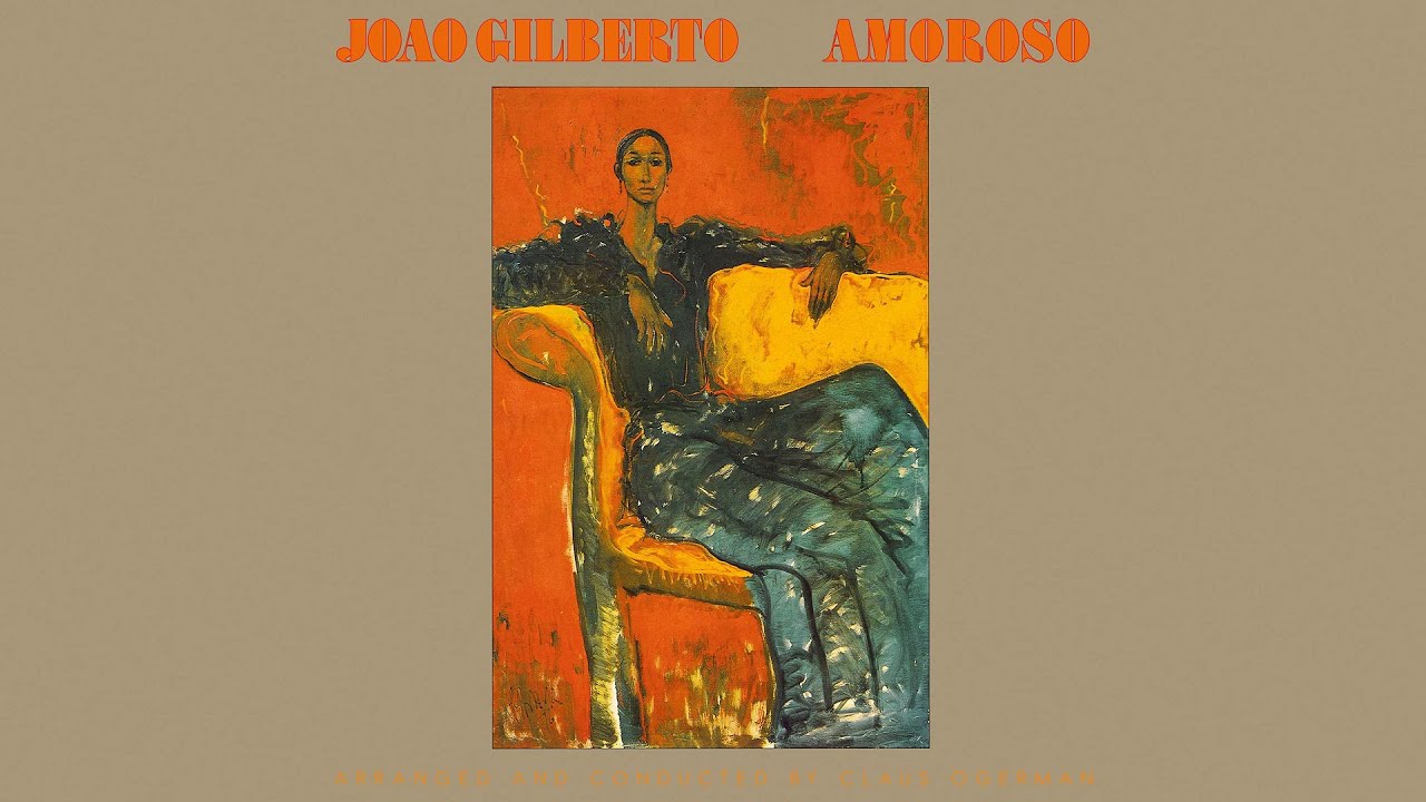 João Gilberto - Amoroso (Full Album) - YouTube
