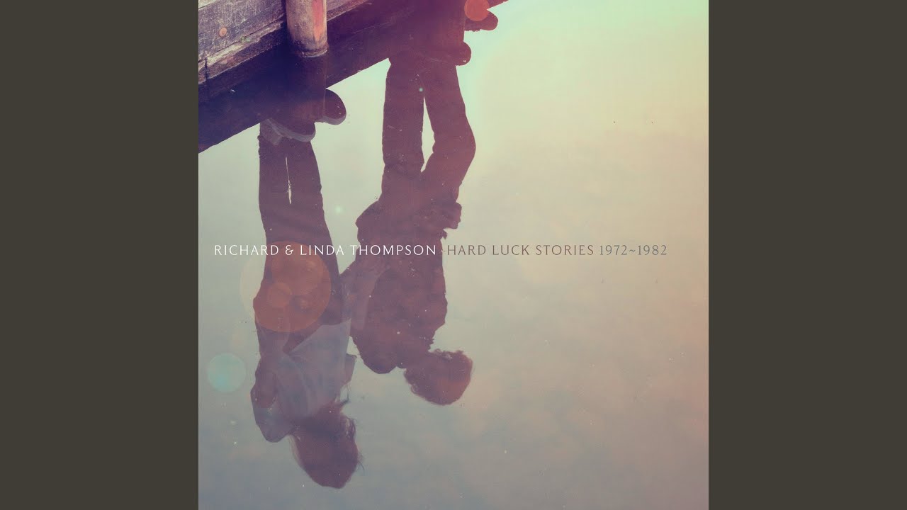 リチャード＆リンダ・トンプソンのボックスセット『Hard Luck Stories