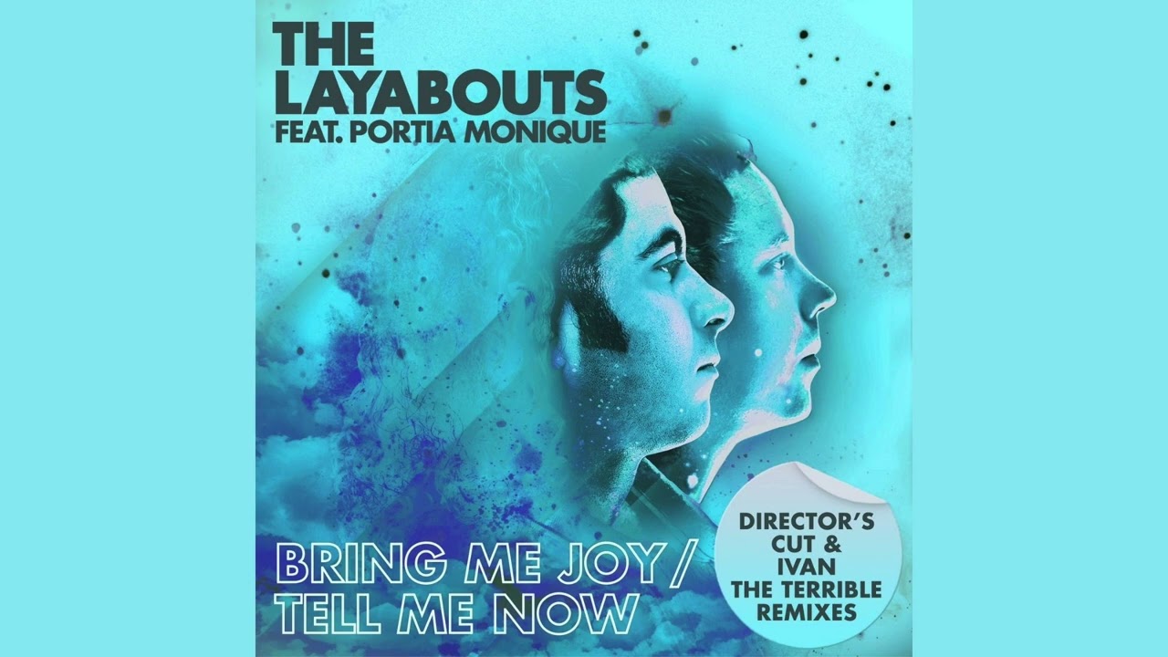 The Layabouts feat. Portia Monique - Tell Me Now (The Layabouts