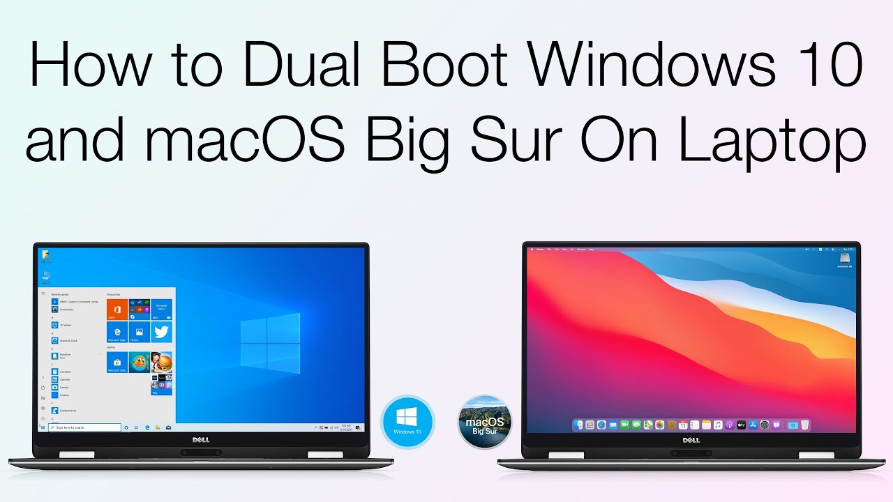 How to Dual Boot Windows 10 and macOS Big Sur on Laptop