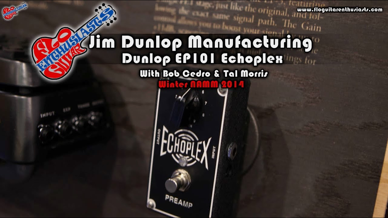 NAMM 2014: Dunlop EP101 Echoplex Preamp with Bob Cedro and Tall