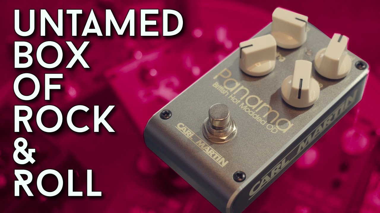 The BEST Modded Plexi Pedal? Carl Martin Panama Review - YouTube