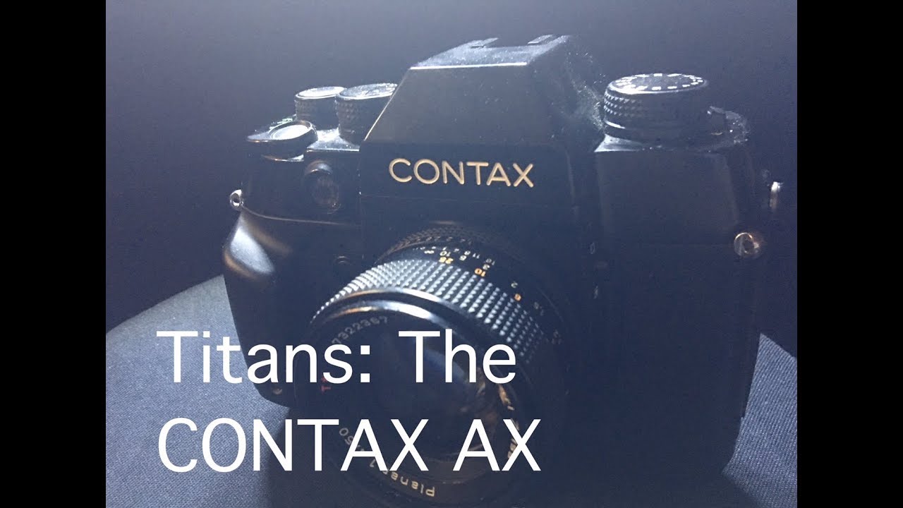 Episode 3: Camera Legend TITANS: The CONTAX AX - YouTube
