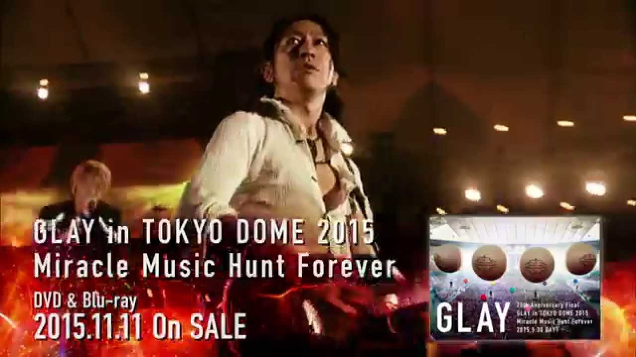20th Anniversary Final GLAY in TOKYO DOME 2015 Miracle Music Hunt