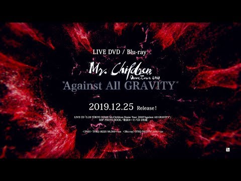 Mr.Children「Mr.Children Dome Tour 2019 “Against All GRAVITY