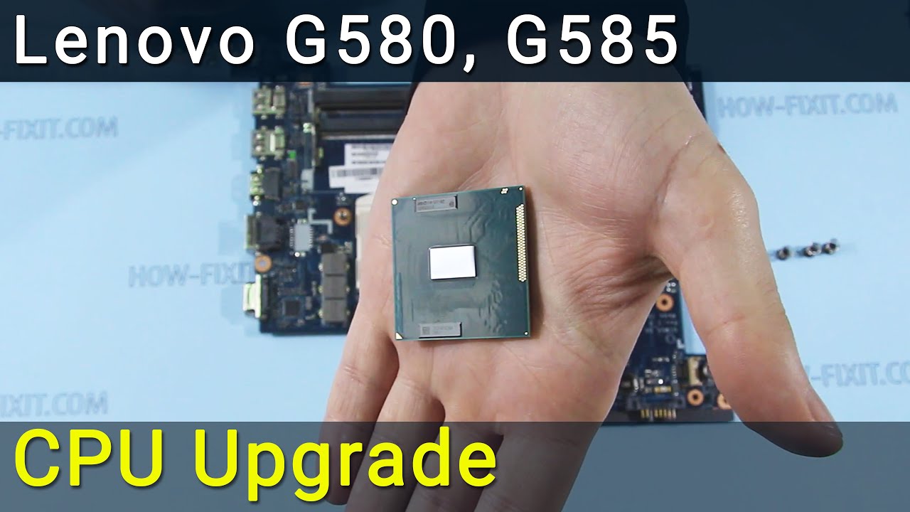Lenovo IdeaPad G580 G585 CPU Upgrade - Step-By-Step Replacement