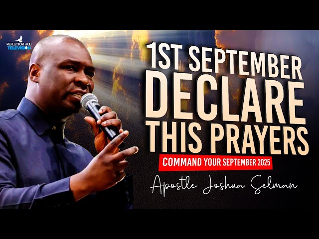 1st Dangerous Prayers To Command Your September 2025 | Apostle