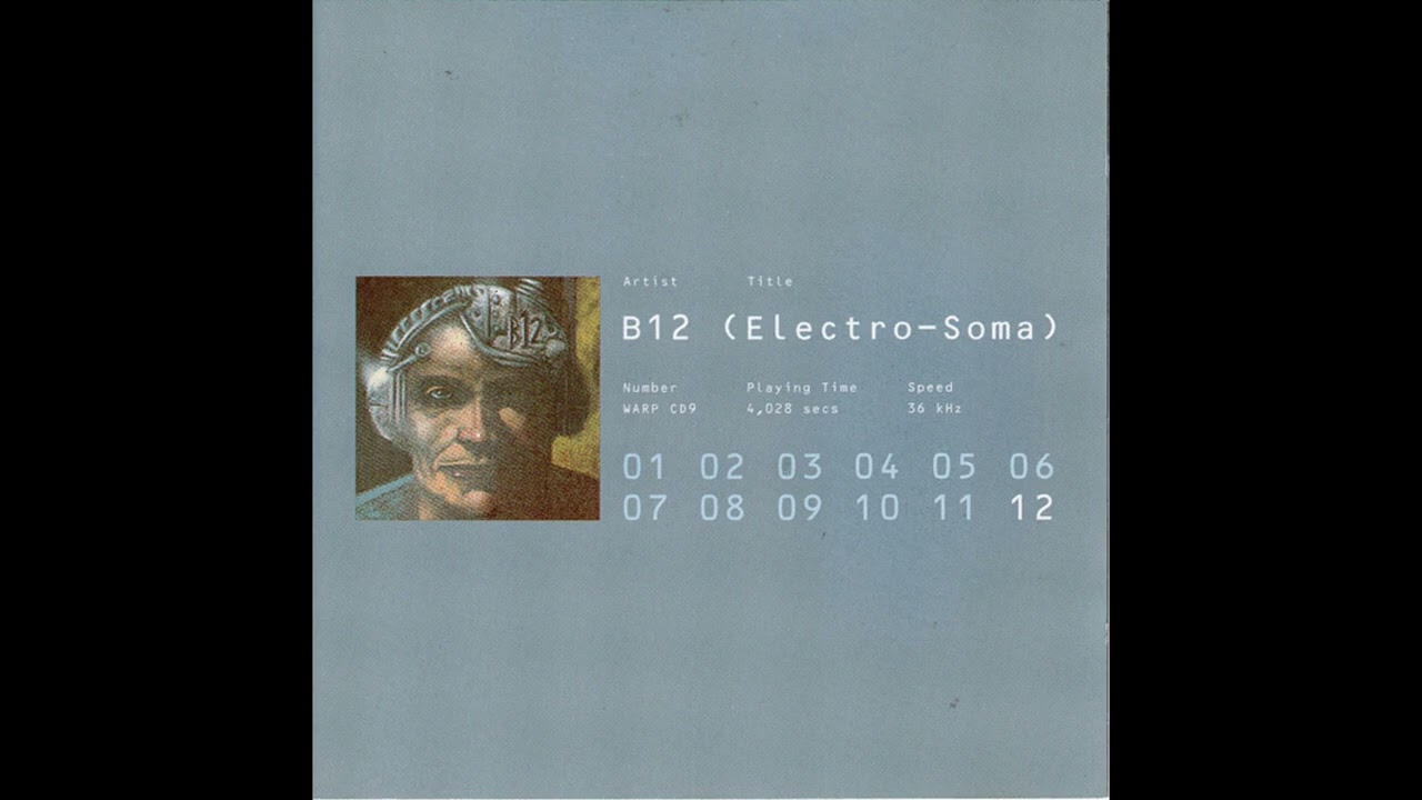 B12 - Electro-Soma (1993) - YouTube