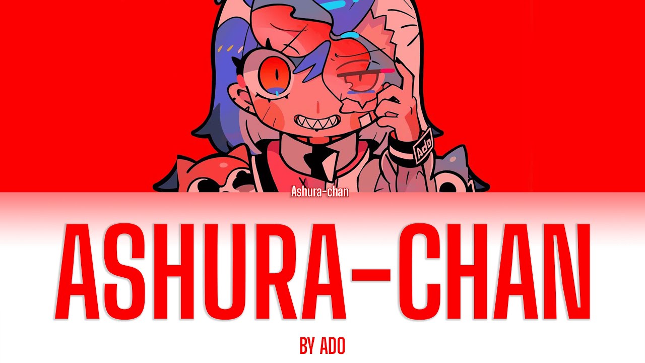 Ashura-Chan/阿修羅ちゃん by Ado 【Kan/Rom/Eng Lyrics】 - YouTube