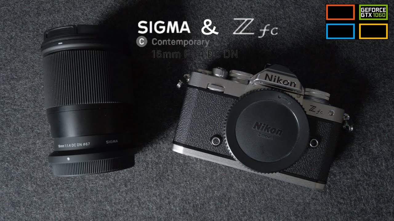 SIGMA 16mm F1.4 DC DN Z mount用 を購入したので Nikon Zfc につけて