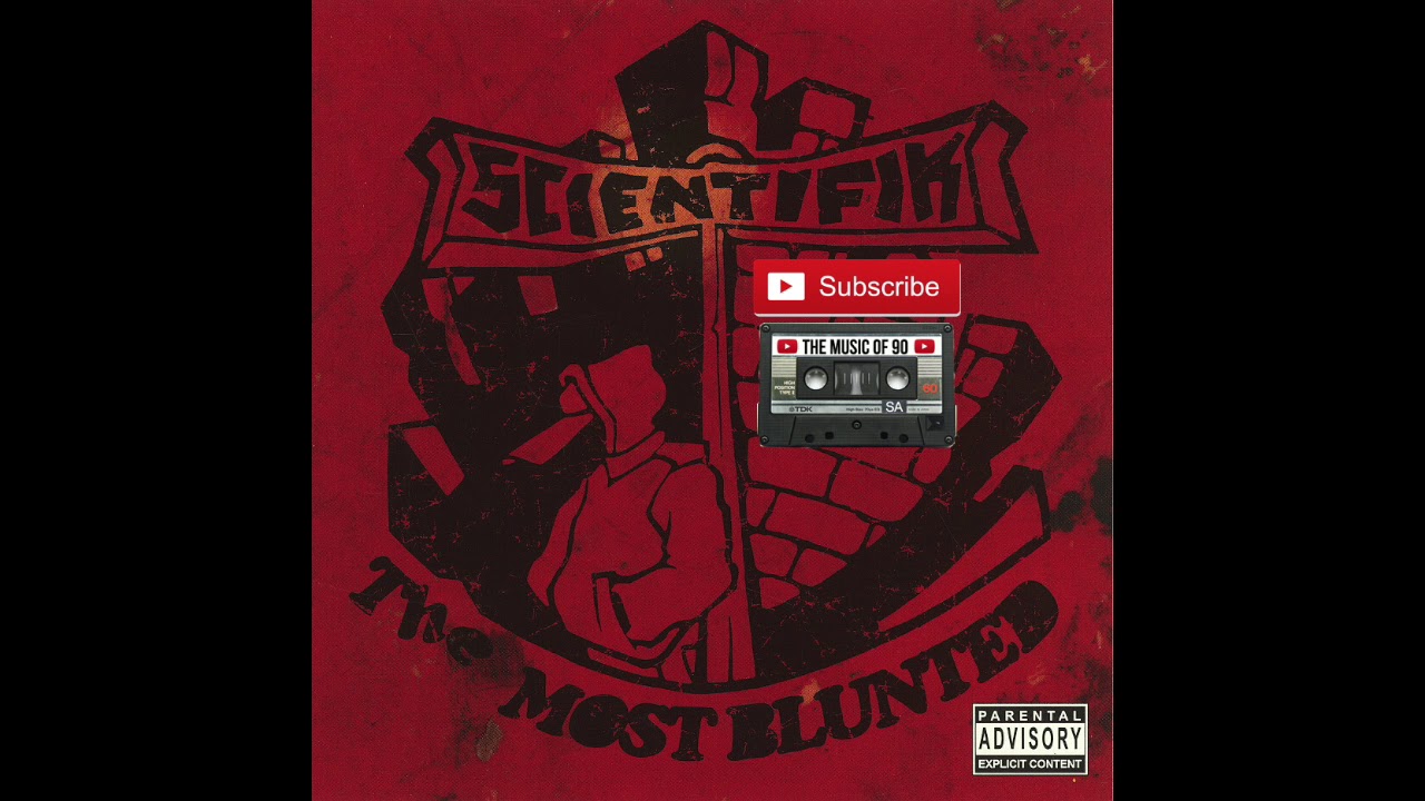 Scientifik - The Most Blunted 1998 FULL ALBUM - YouTube