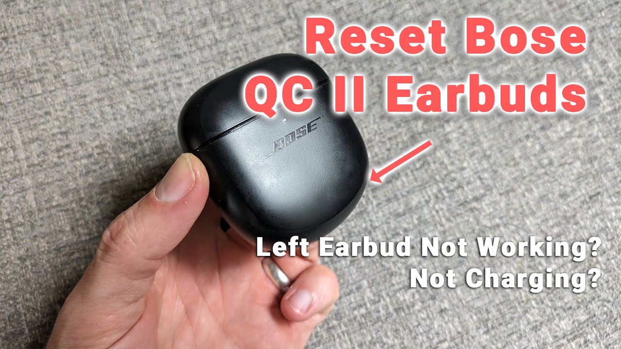 BOSE QuietComfort Earbuds 2: How to Reset | Left Earbud Not