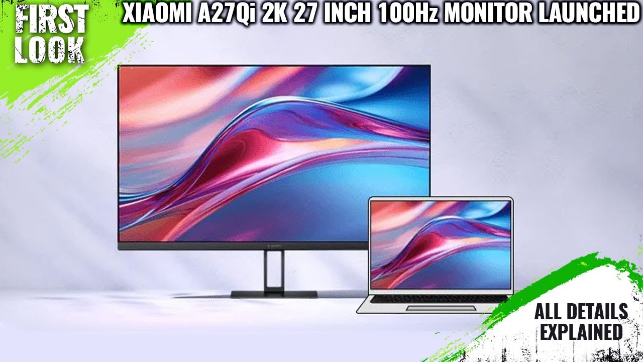 Xiaomi A27Qi 27-inch WQHD IPS Display Launched - Explained All