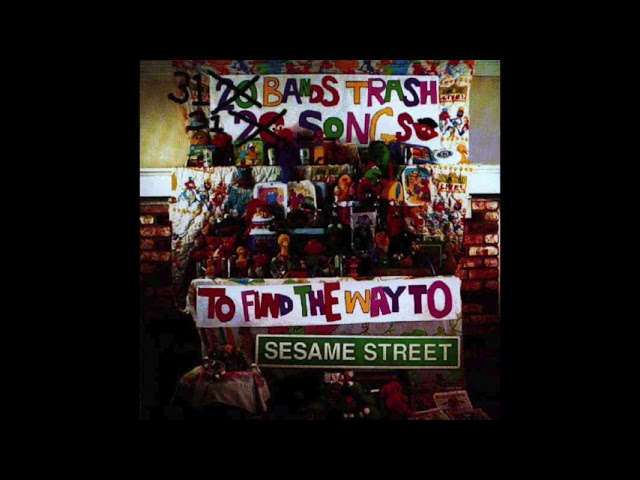 Various – 31 Bands Trash 31 Songs To Find The Way To Sesame Street
