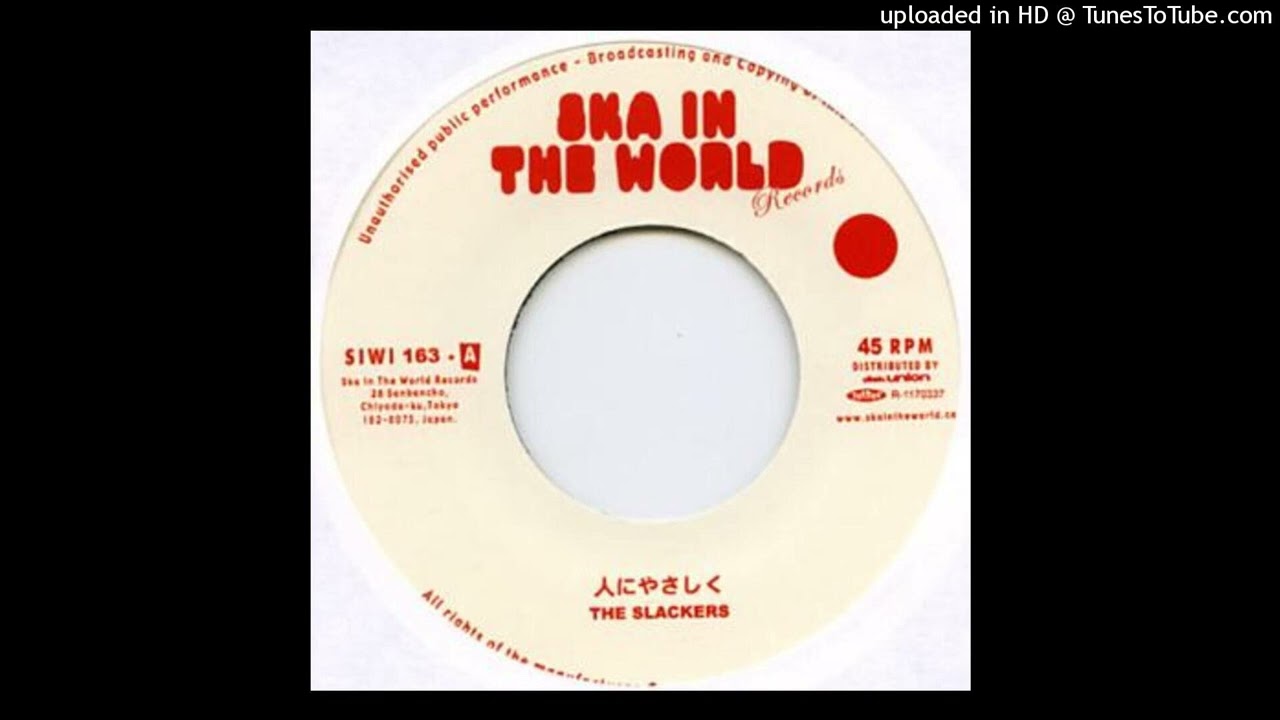 The Slackers - Hito Ni Yasashiku 人にやさしく - YouTube