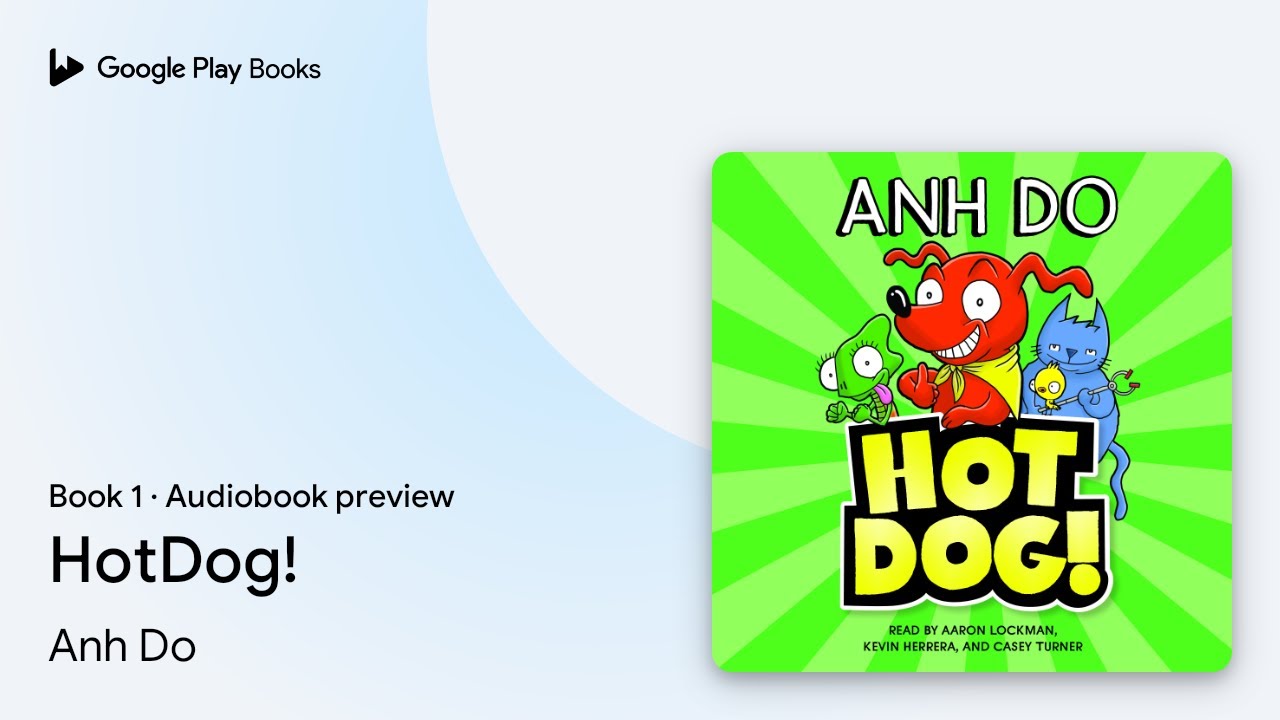 Hotdog! #1 by Anh Do · Audiobook preview - YouTube