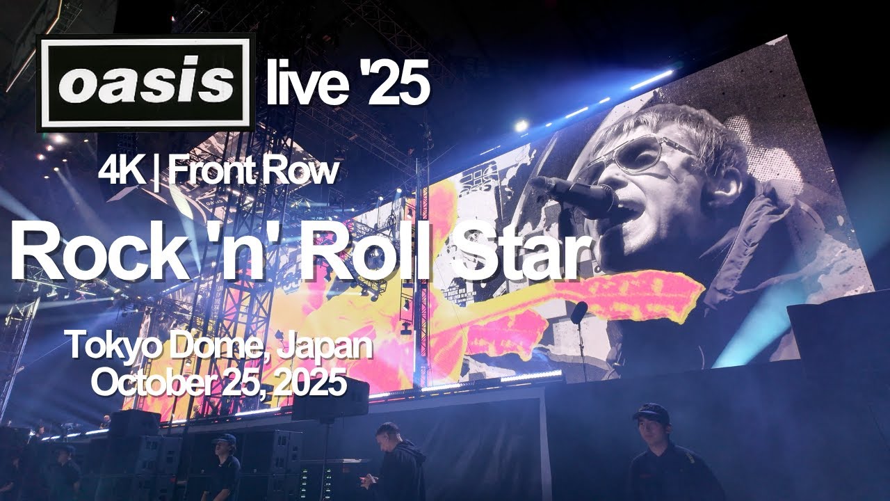 oasis - Rock 'n' Roll Star (Tokyo Dome, Japan, October 25, 2025