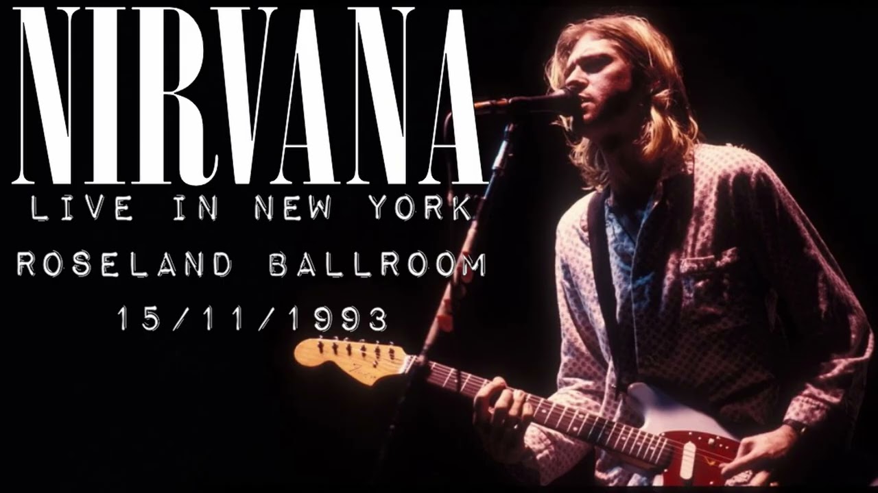 Nirvana - Live in New York, Roseland Ballroom, 15/11/1993 - YouTube
