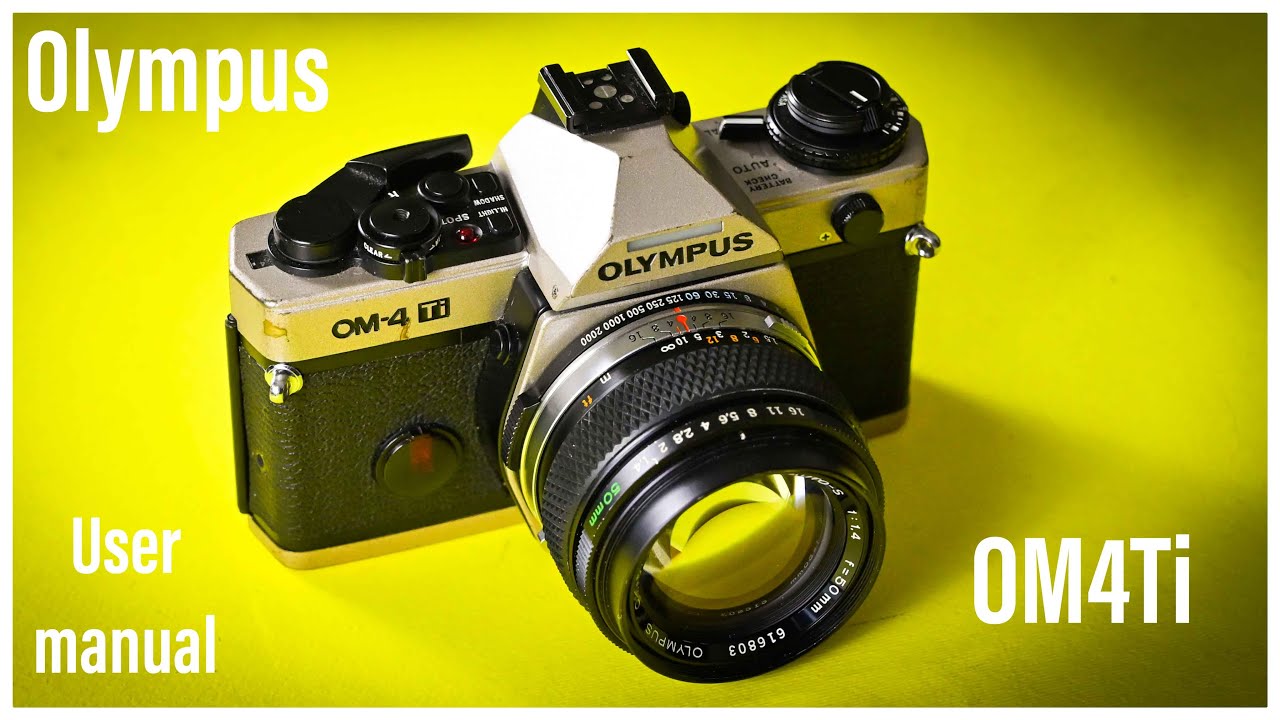 Olympus OM4 Ti The Best Camera Ever Made! Review - User Manual