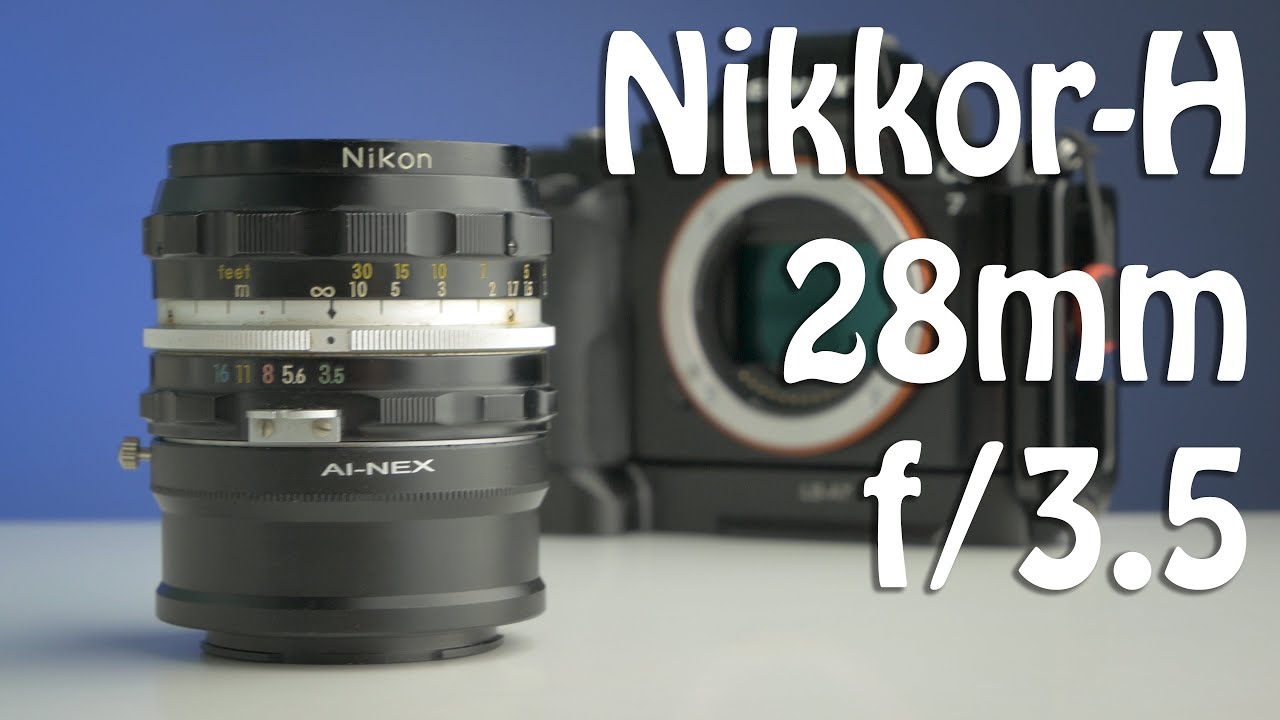 Technical Lens Review: Nikon Nikkor H 28mm f/3.5 - YouTube