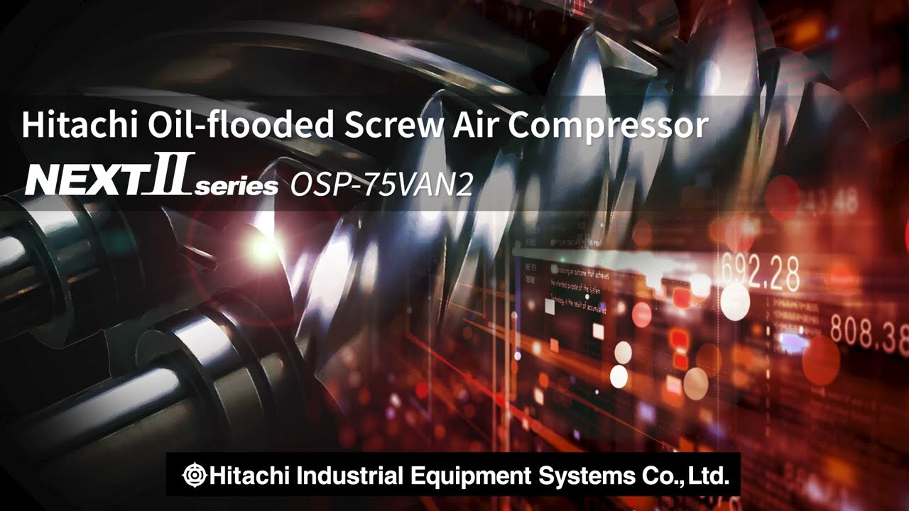 Hitachi Oil-Flooded Screw Compressor “NEXTⅡ series” - YouTube