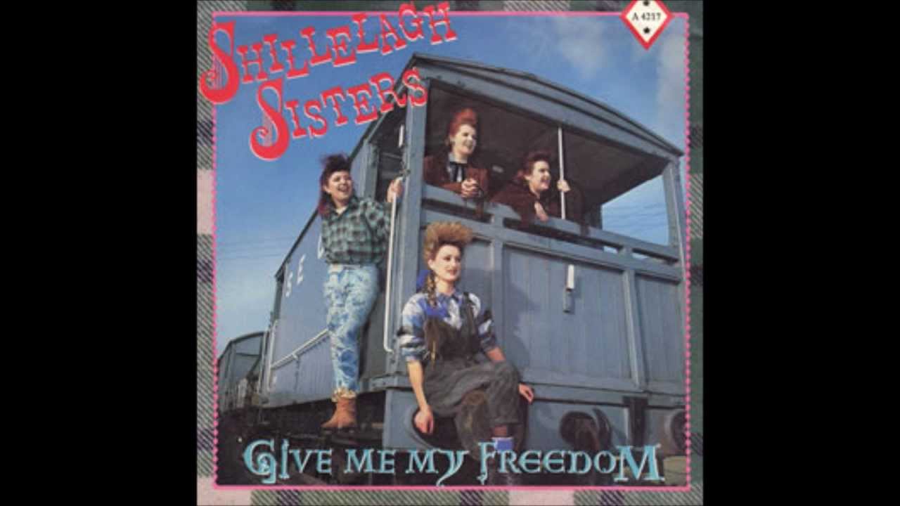 SHILLELAGH SISTERS - Give Me My Freedom (USED 7