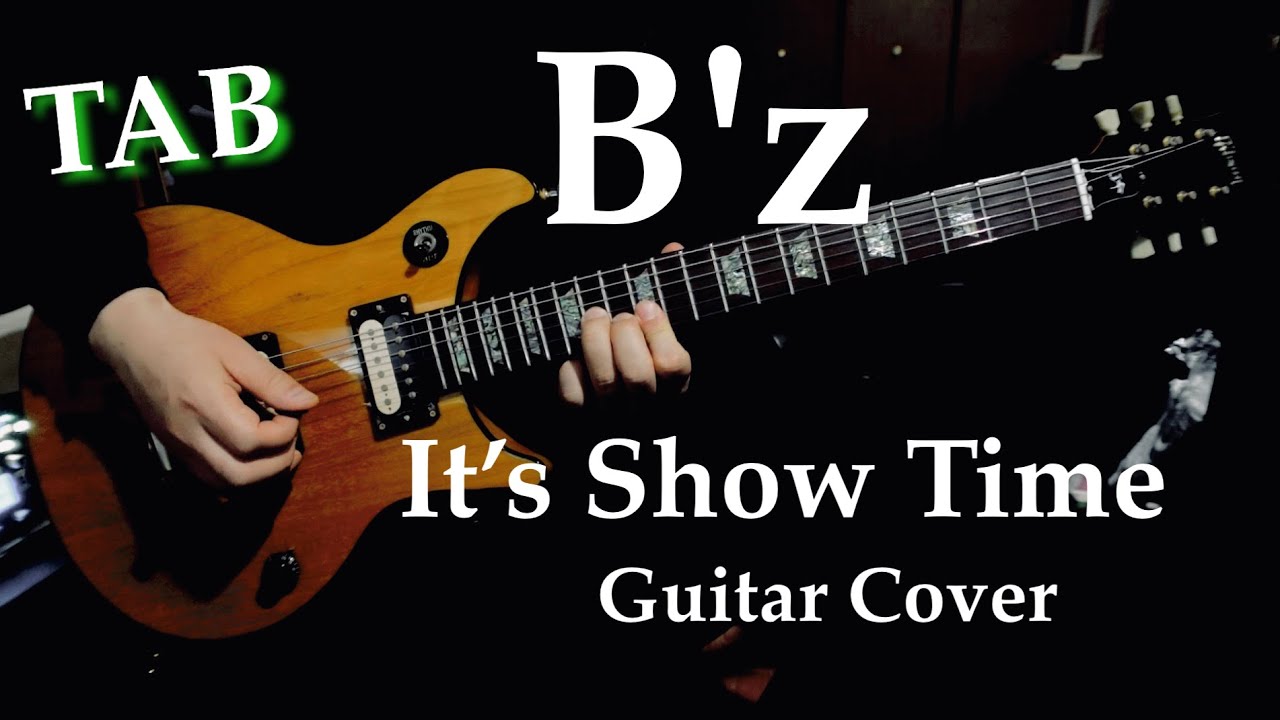 TAB】B'z - IT'S SHOW TIME Guitar Cover - YouTube