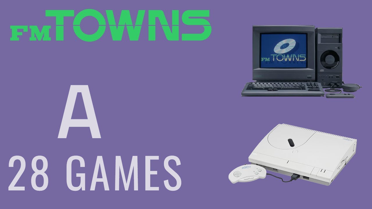 The Fujitsu FM Towns Project - A - (All Games) #fmtowns #fujitsu