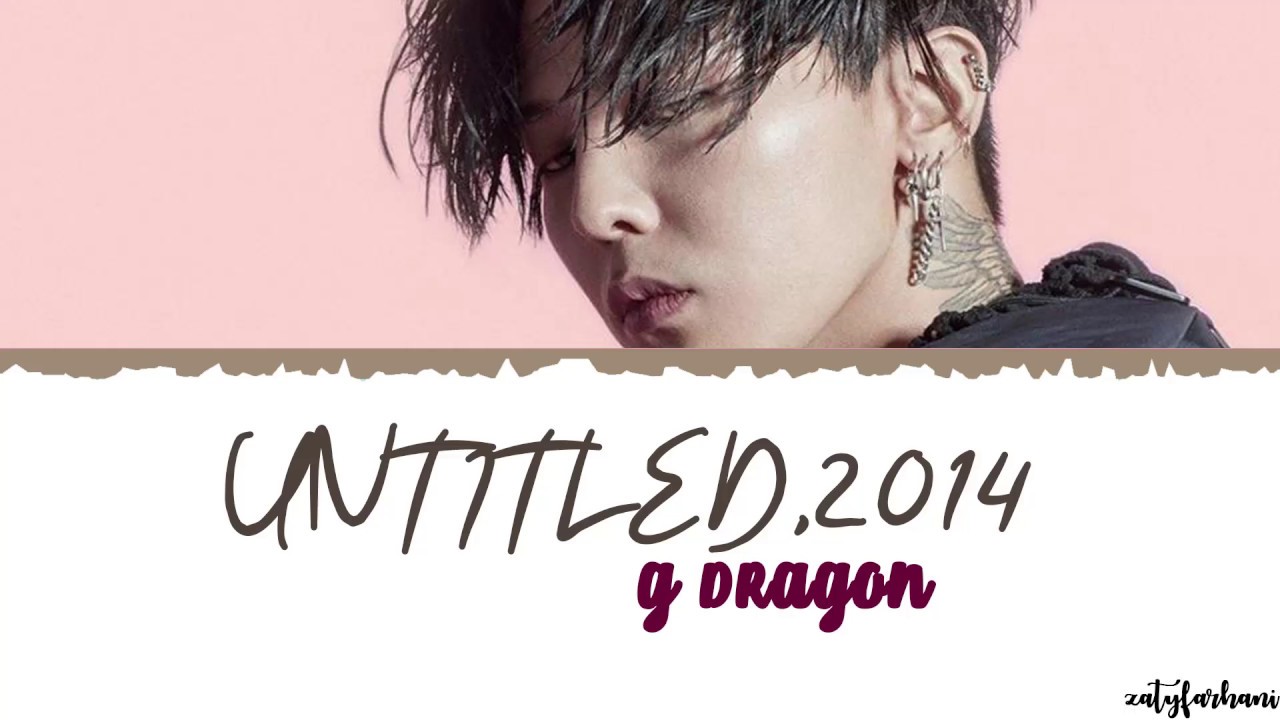 G-DRAGON - Untitled, 2014 (무제)(無題)Lyrics [Color