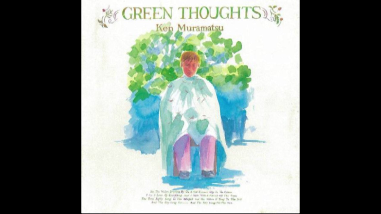 村松健 - Green Thoughts-緑の想い- – hair & music parlour FAM
