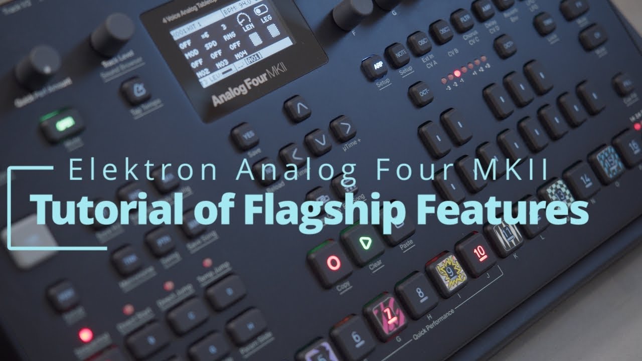 Elektron Analog Four MKII: Tutorial & Exploration of Flagship