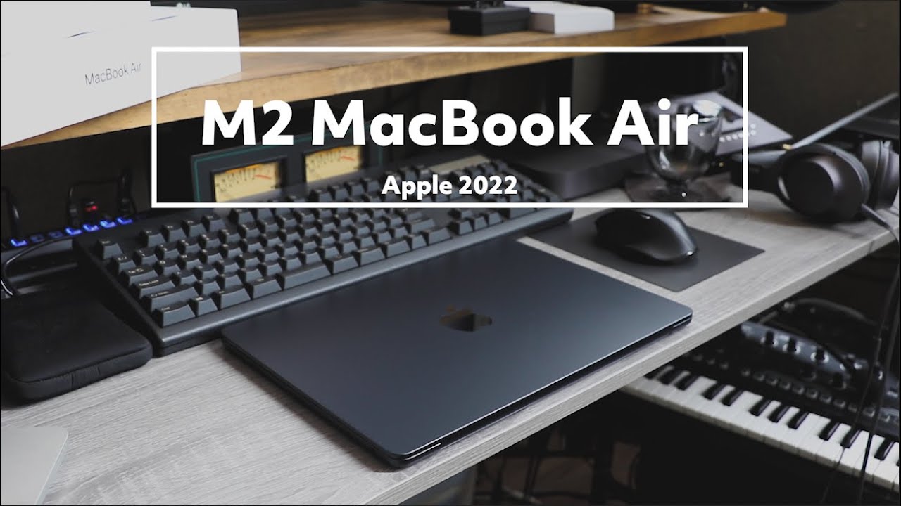 M2 MacBook Air】 新色ミッドナイト、大正解【開封＆紹介】 - YouTube
