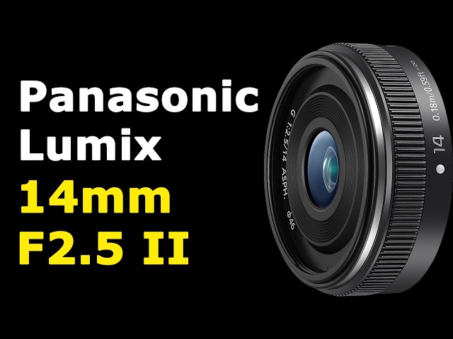 Panasonic Lumix 14mm F2.5 II Micro Four Thirds Pancake Lens - YouTube