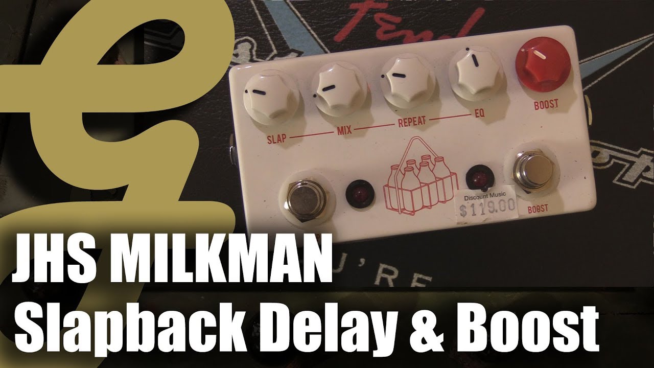JHS Milkman Slapback Delay and Boost - YouTube