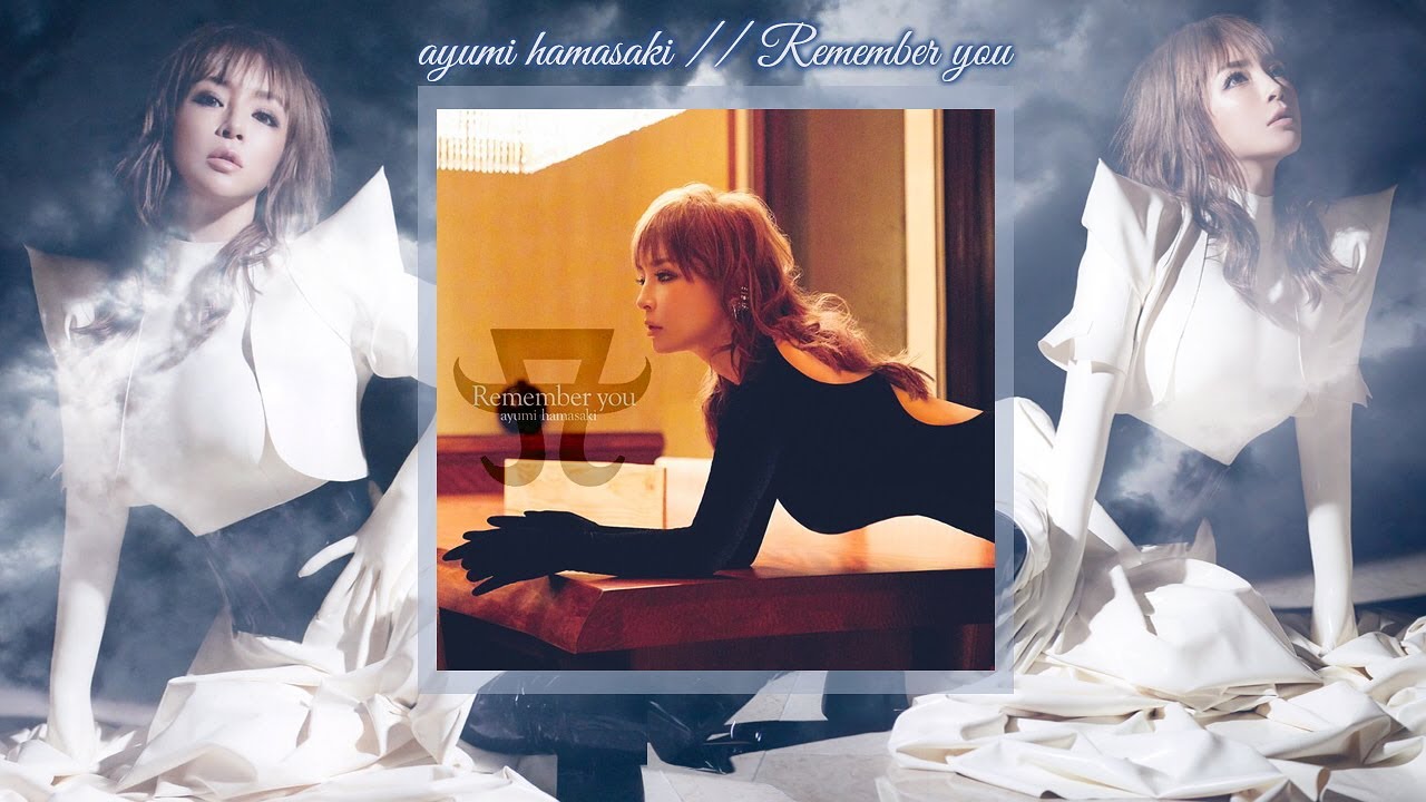 Ayumi Hamasaki (浜崎あゆみ) - Remember you [18th Official Album