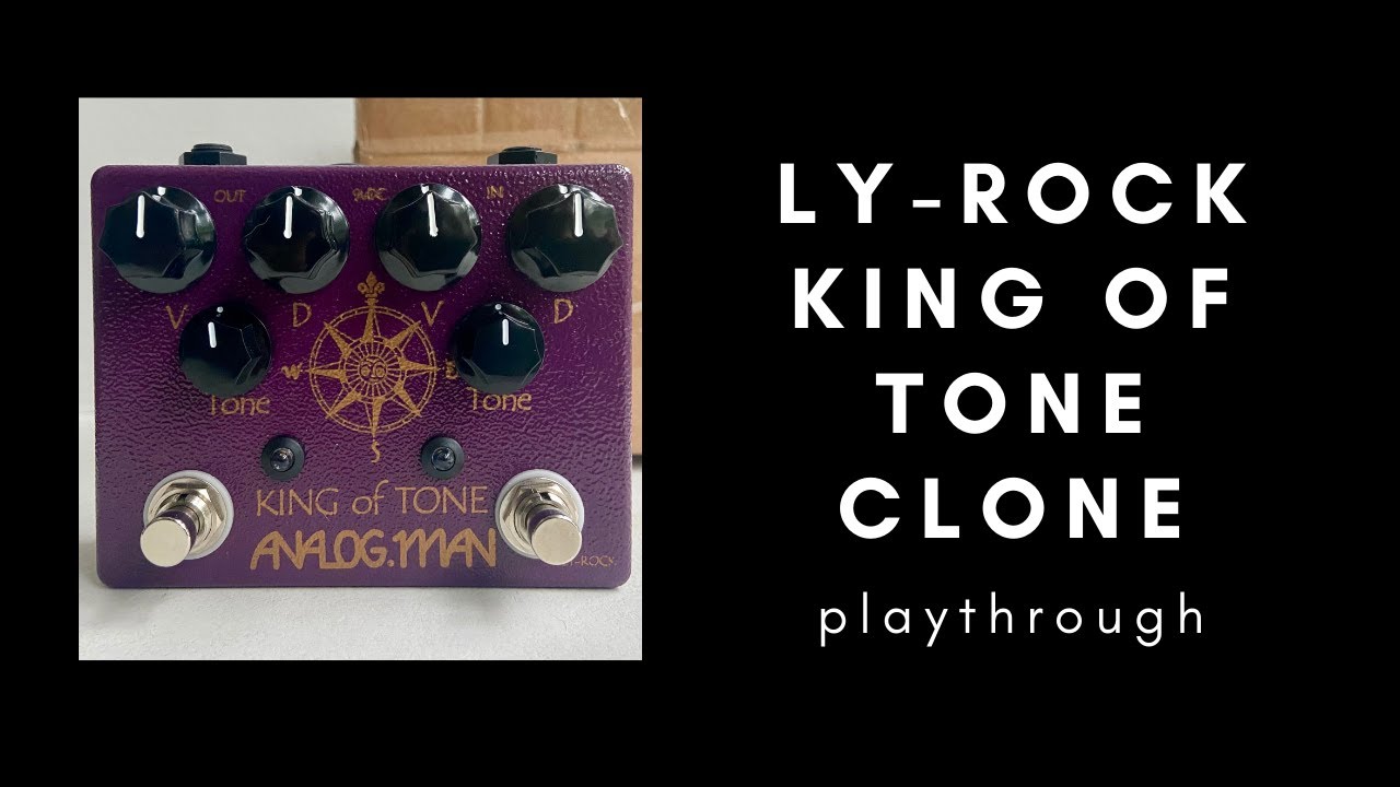 LY-ROCK KING OF TONE CLONE OVERDRIVE PEDAL PLAYTHROUGH - YouTube