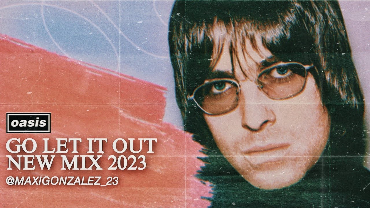 Oasis - Go Let It Out (Stripped Down Mix 2023) - YouTube