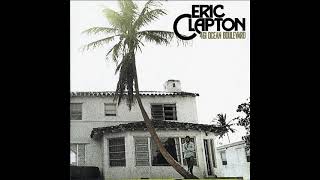 Eric Clapton 1974 461 Ocean Boulevard - YouTube