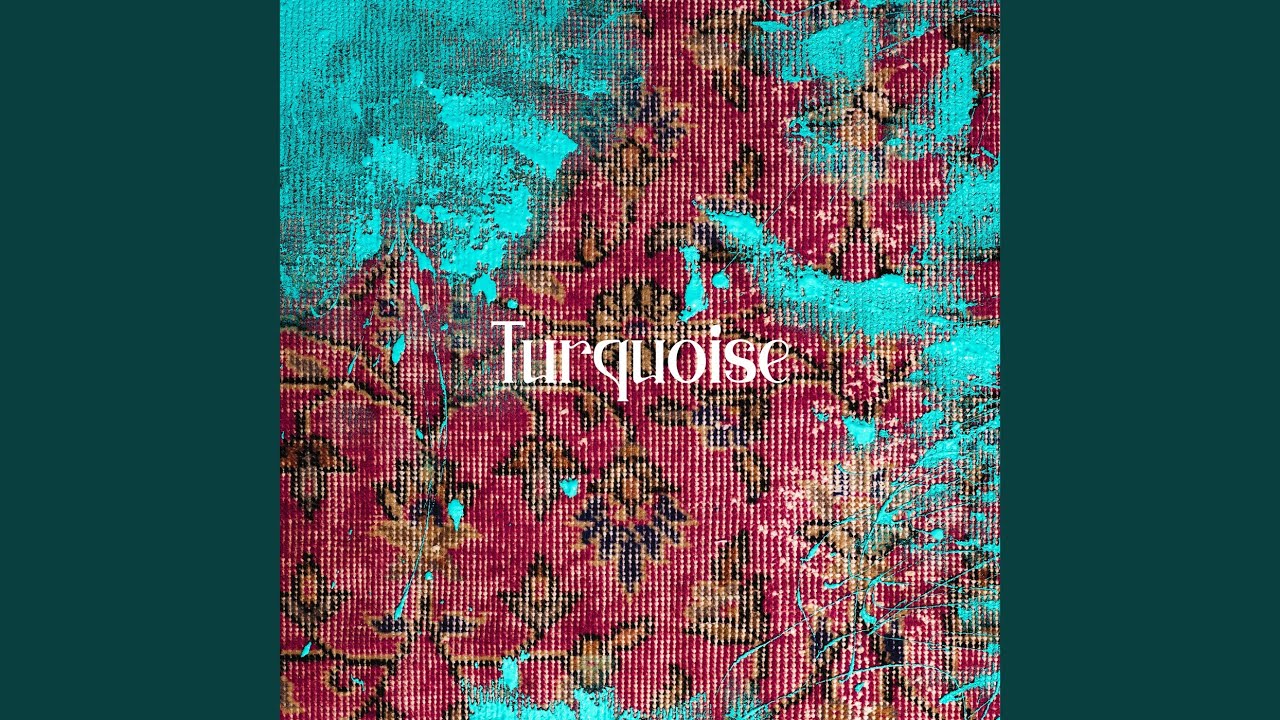 Turquoise - YouTube