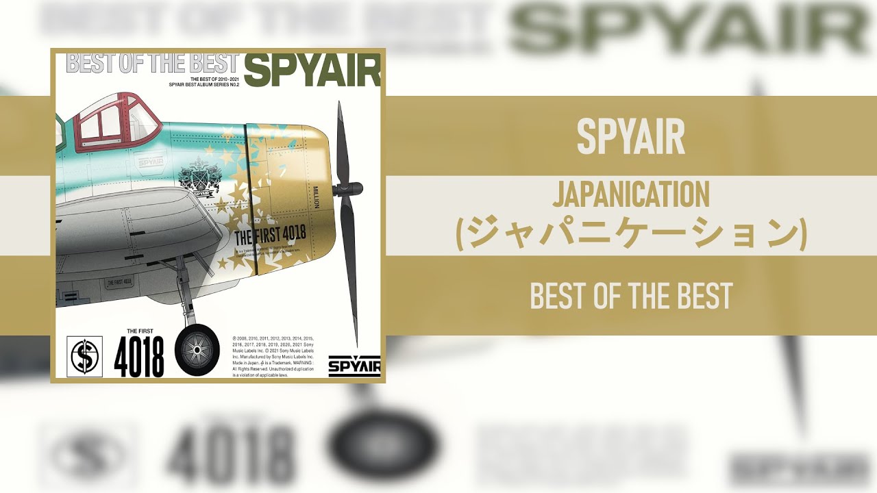 SPYAIR - JAPANICATION (ジャパニケーション) [BEST OF THE BEST