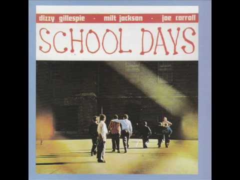 Dizzy Gillespie · Milt Jackson · Joe Carroll – School Days – CD