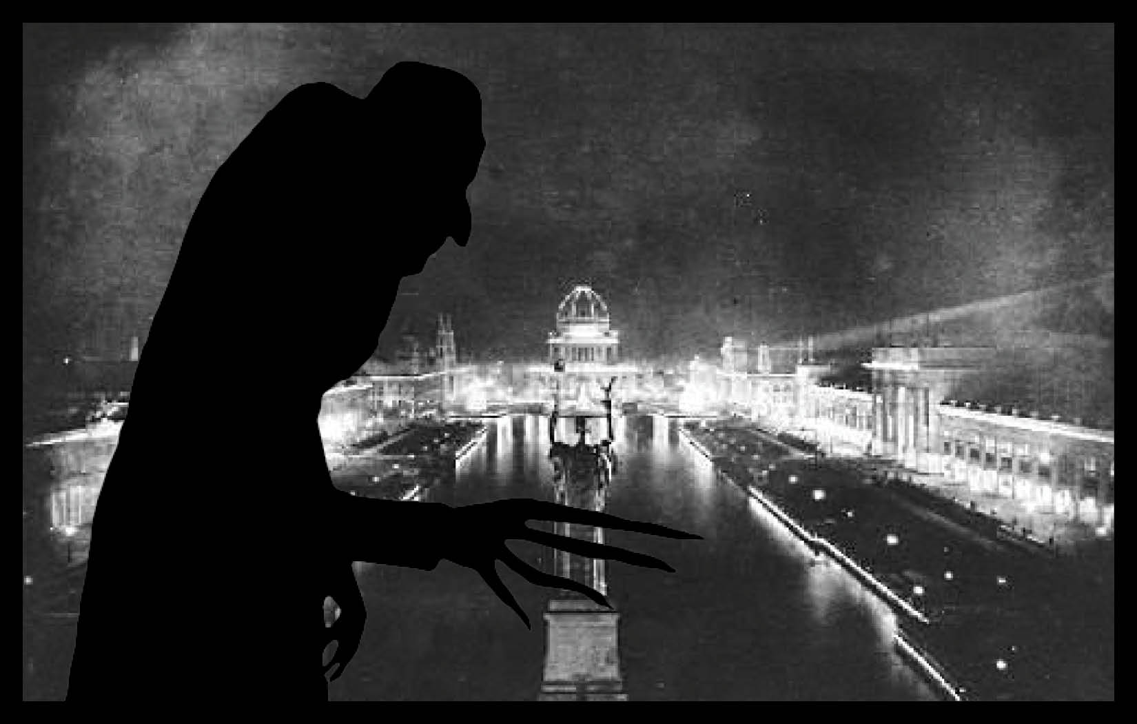 Illumination of the 1893 Chicago Columbian Exposition: Nosferatu's