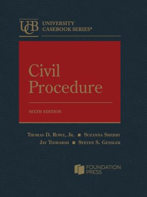9798887864631 Civil Procedure 6th Edition Rowe