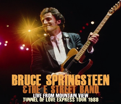 BRUCE SPRINGSTEEN &THE E STREET BAND - LIVE FROM MOUNTAIN VIEW