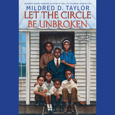 Let the Circle Be Unbroken by Mildred D. Taylor: 9781101997543
