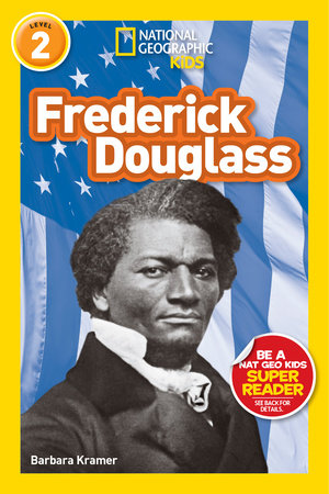 Frederick Douglass (National Geographic Kids Readers, Level 2) by