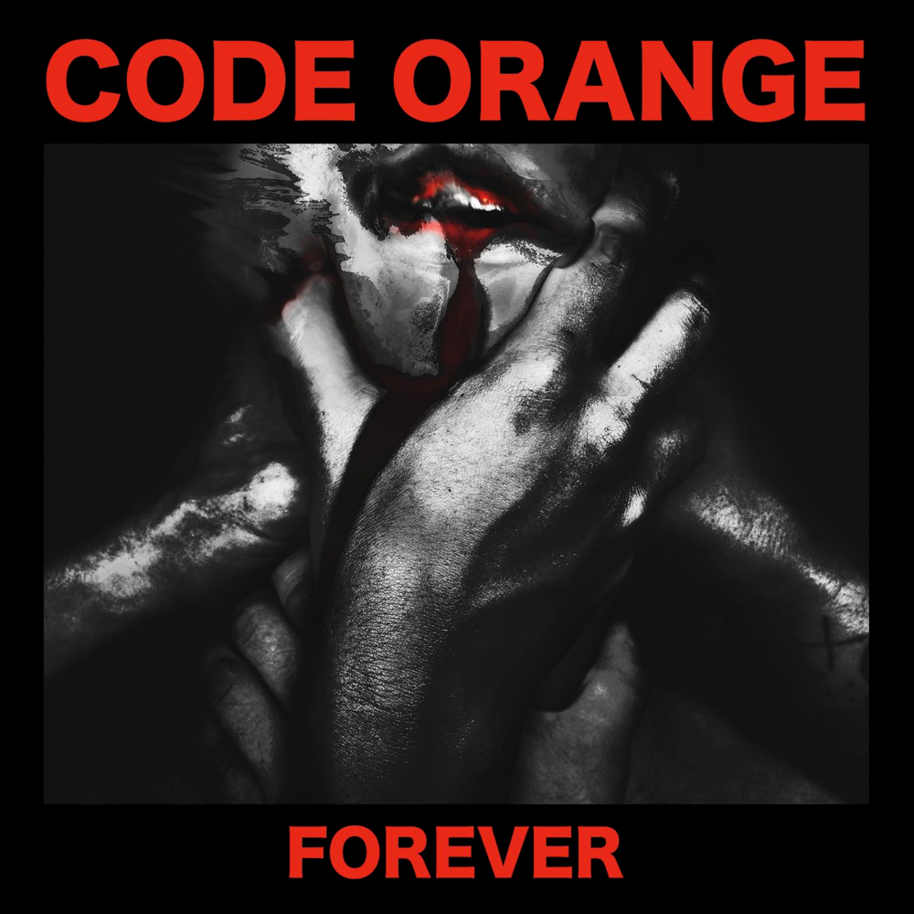 Code Orange - Forever Lyrics and Tracklist | Genius