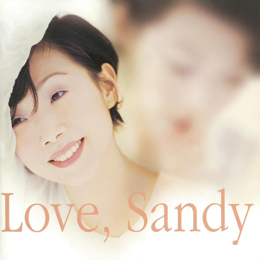 林憶蓮(Sandy Lam) - Love, Sandy Lyrics and Tracklist | Genius