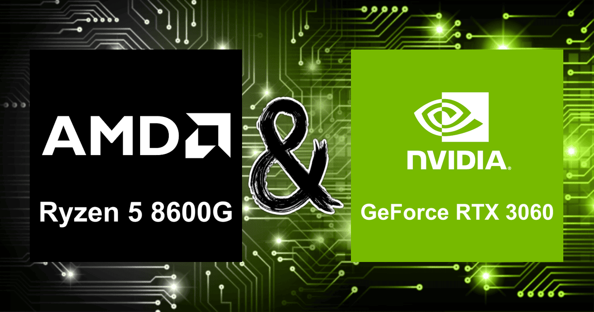 Ryzen 5 8600G and GeForce RTX 3060 | Bottleneck Calculation